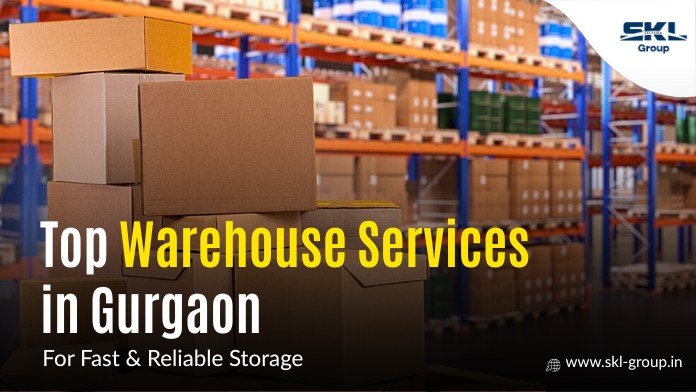 Top Warehouse Services in Gurgaon for Fast & Reliable Storage